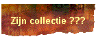 Zijn collectie ???