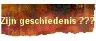 Zijn geschiedenis ???